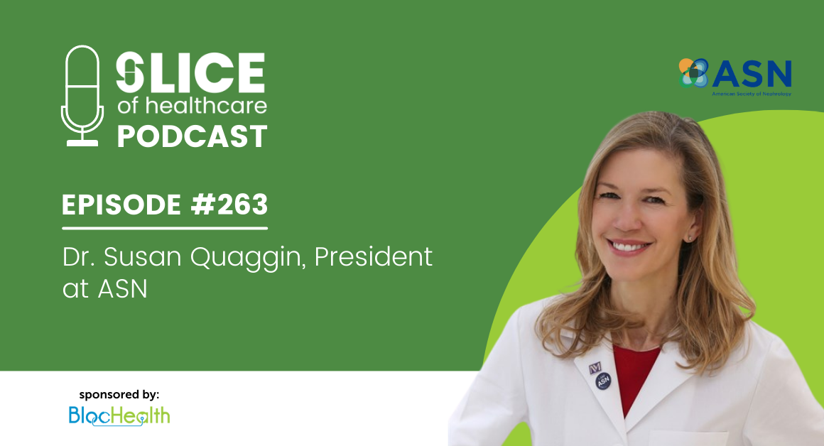 Susan Quaggin, MD, featured on Slice of Healthcare Podcast